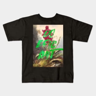 do epic shit Kids T-Shirt